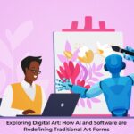 Exploring Digital Art: How AI and Software are Redefining Traditional Art Forms